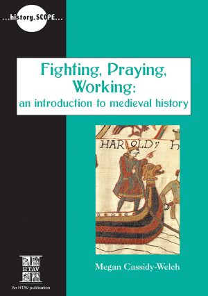Front cover of Fighting, Praying, Working: An introduction to Medieval History.